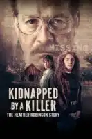 Похищена убийцей: история Хизер Робинсон смотреть онлайн (2025)